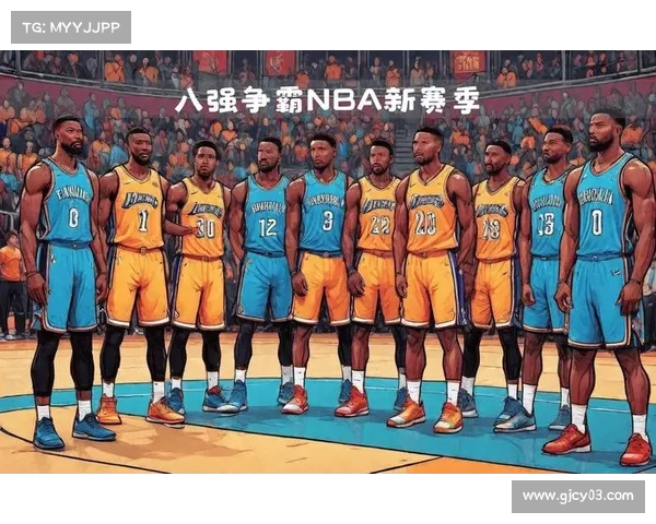 以NBA总冠军为目标的球队如何调整战略与阵容提升争冠几率 以NBA总冠军为目标的球队如何调整战略与阵容提升争冠几率